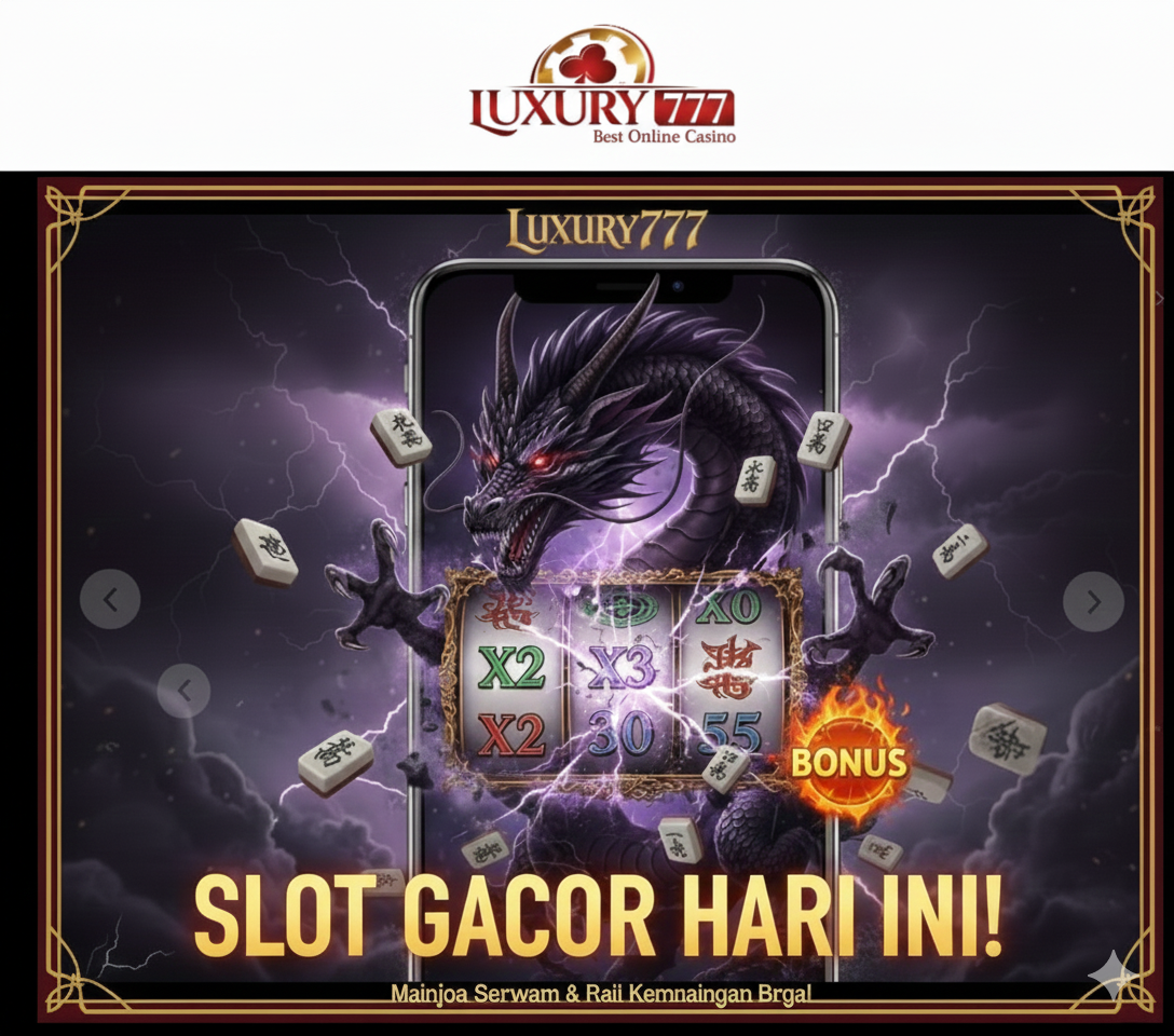 Slot Gacor Luxury777 dengan RTP Tinggi dan Winrate Stabil
